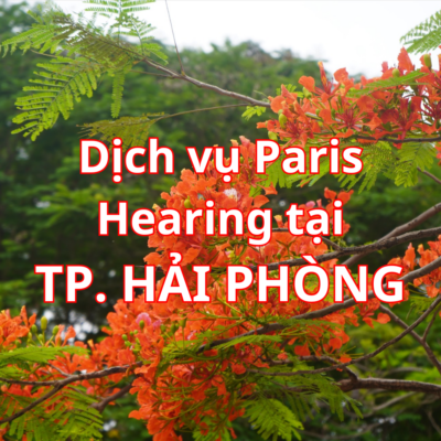Dịch vụ Paris Hearing tại Hải Phòng