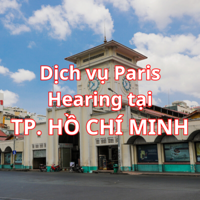Paris Hearing tại TP. Hồ Chí Minh