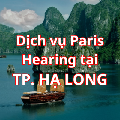 Paris Hearing tại Hạ Long