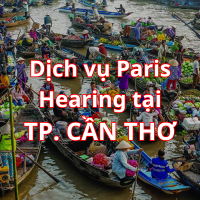 Paris Hearing tại TP. Cần Thơ