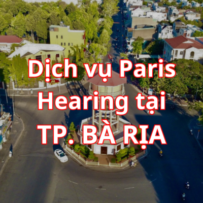 Máy trợ thính Paris Hearing tại TP Bà Rịa