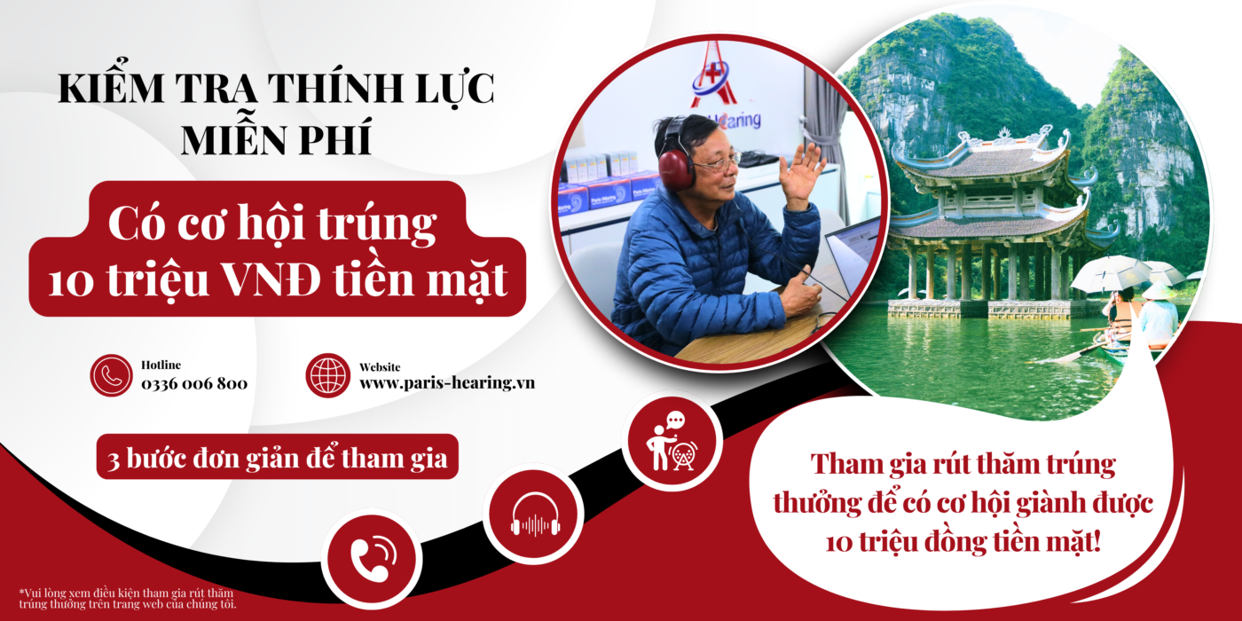 Kiểm tra thính lực miễn phí - Trúng 10tr tiền mặt